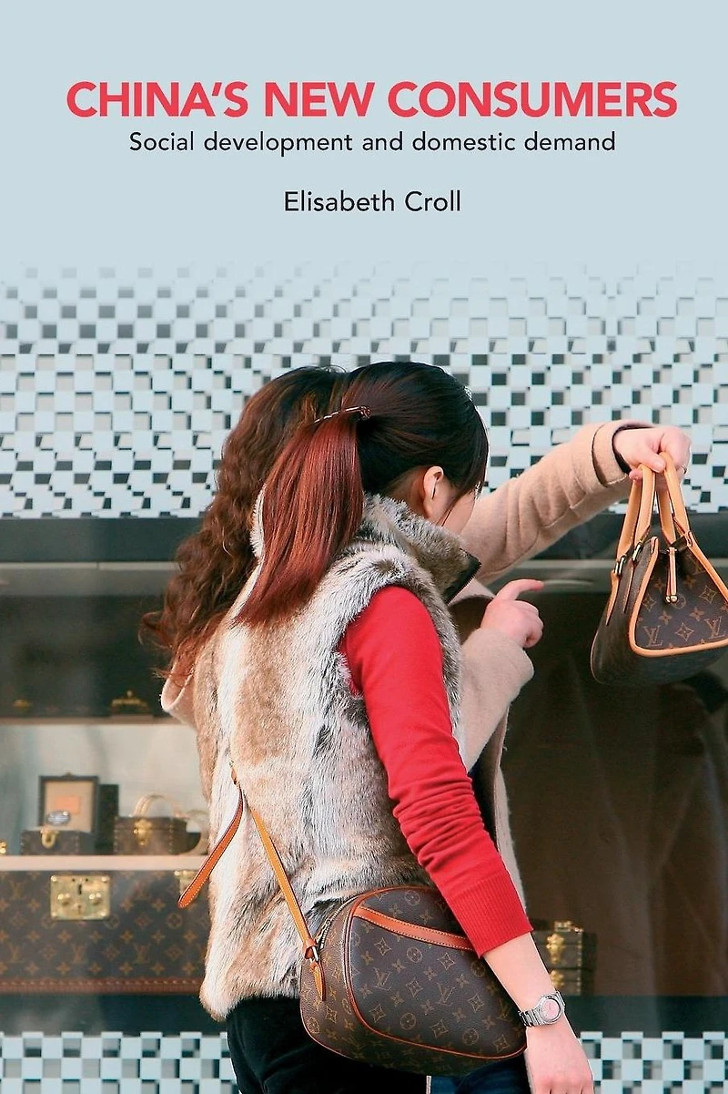 China's New Consumers: Social Development and Domestic Demand
