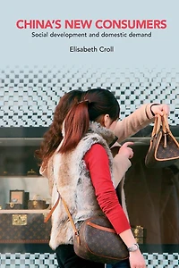 China's New Consumers: Social Development and Domestic Demand