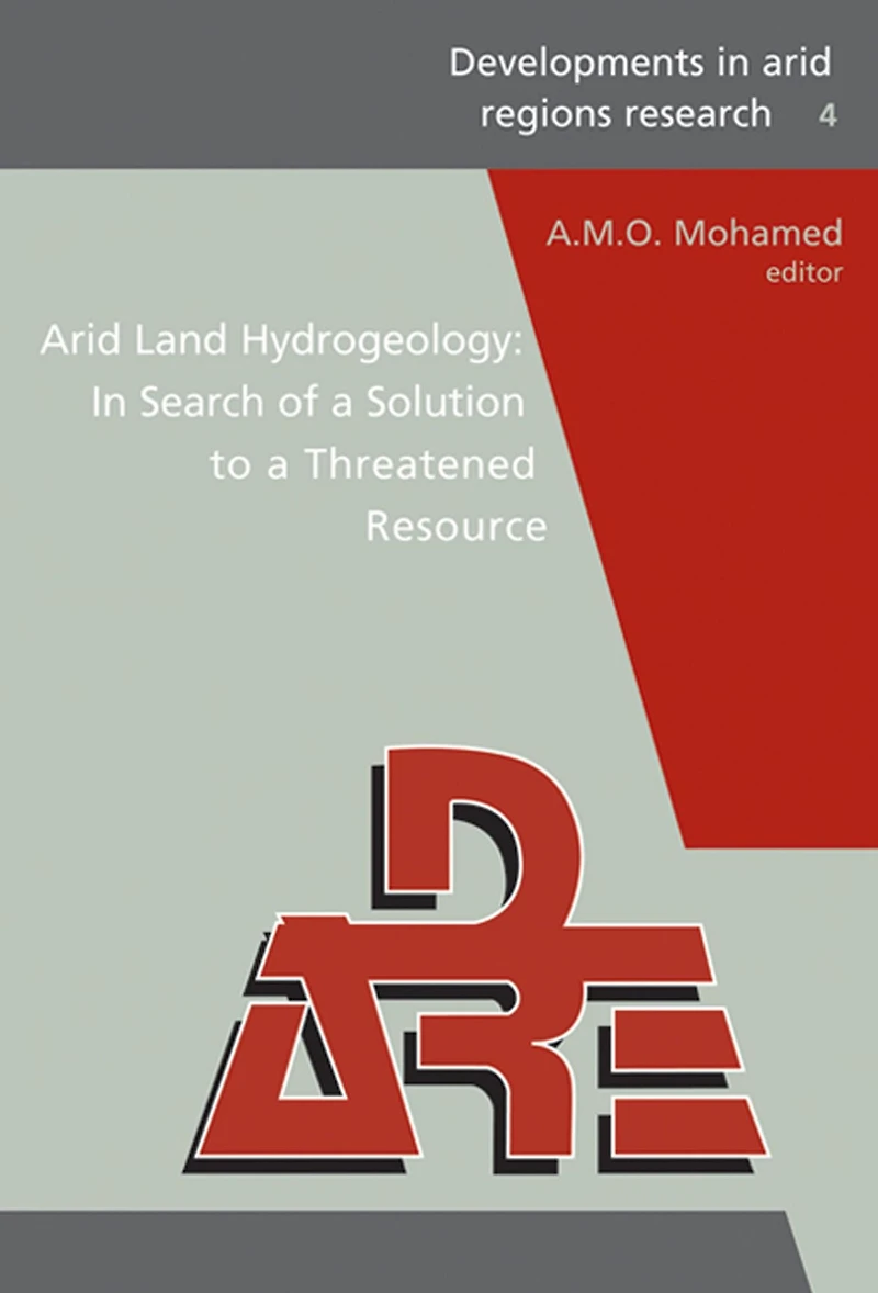 Arid Land Hydrogeology: Search of a Solution to Threatened Resource: Proceedings the Third Joint UAE-Japan Symposium on Sustainable GCC Environment and Water Resources (EWR2006), 28 - 30 January 2006, Abu Dhabi, UAE (Volume IV DARE series)