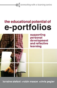 The Educational Potential of e-Portfolios: Supporting Personal Development and Reflective Learning