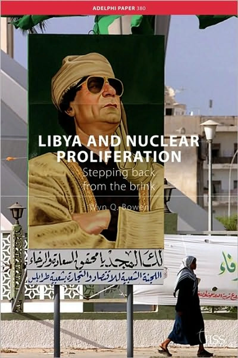 Libya and Nuclear Proliferation: Stepping Back from the Brink