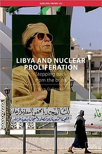 Libya and Nuclear Proliferation: Stepping Back from the Brink