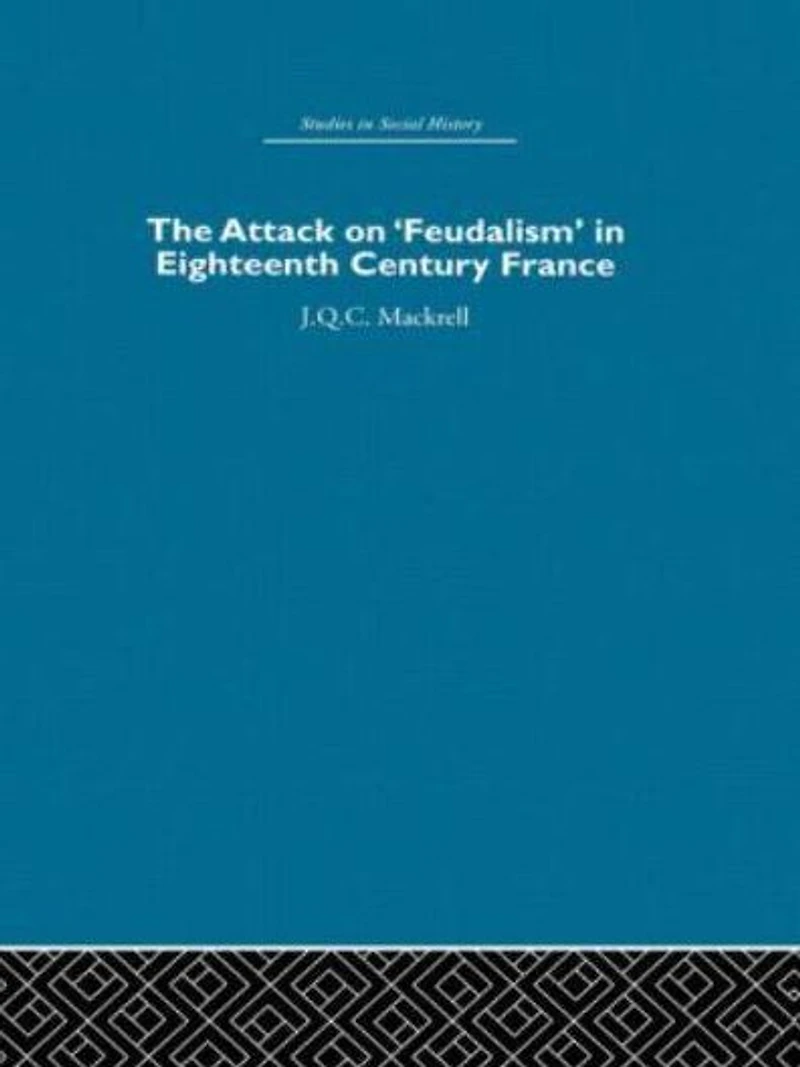 The Attack on Feudalism Eighteenth-Century France