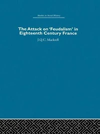The Attack on Feudalism Eighteenth-Century France
