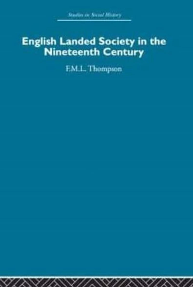 English Landed Society the Nineteenth Century