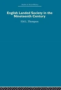 English Landed Society the Nineteenth Century