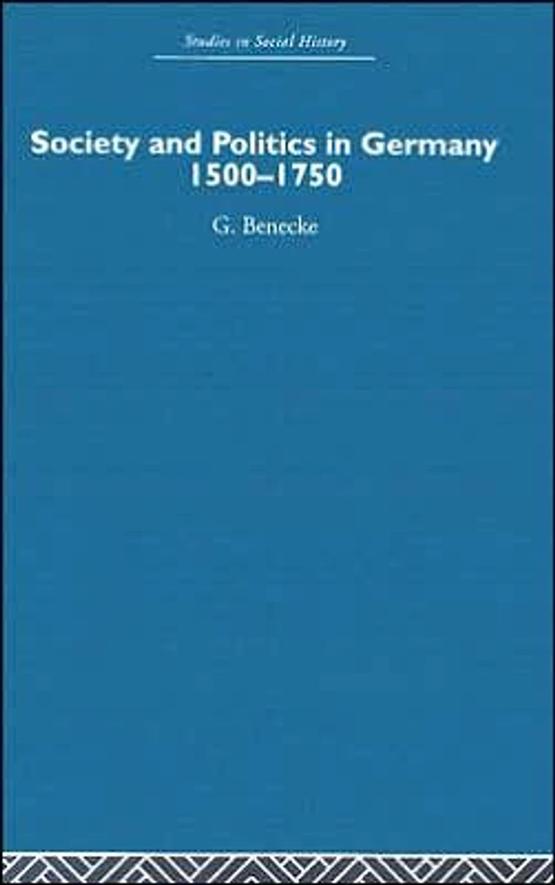 Society and Politics Germany: 1500-1750