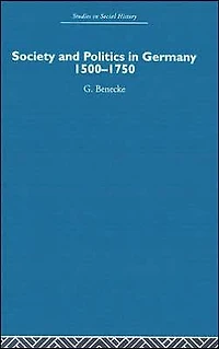 Society and Politics Germany: 1500-1750