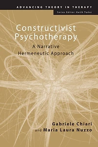 Constructivist Psychotherapy: A Narrative Hermeneutic Approach