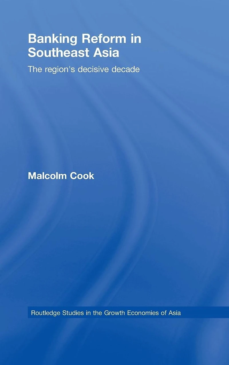 Banking Reform Southeast Asia: The Region's Decisive Decade