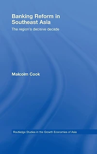 Banking Reform Southeast Asia: The Region's Decisive Decade