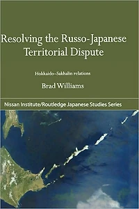 Resolving the Russo-Japanese Territorial Dispute: Hokkaido-Sakhalin Relations