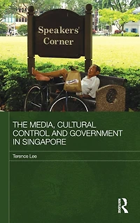 The Media, Cultural Control and Government Singapore