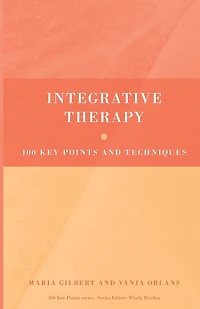 Integrative Therapy: 100 Key Points and Techniques