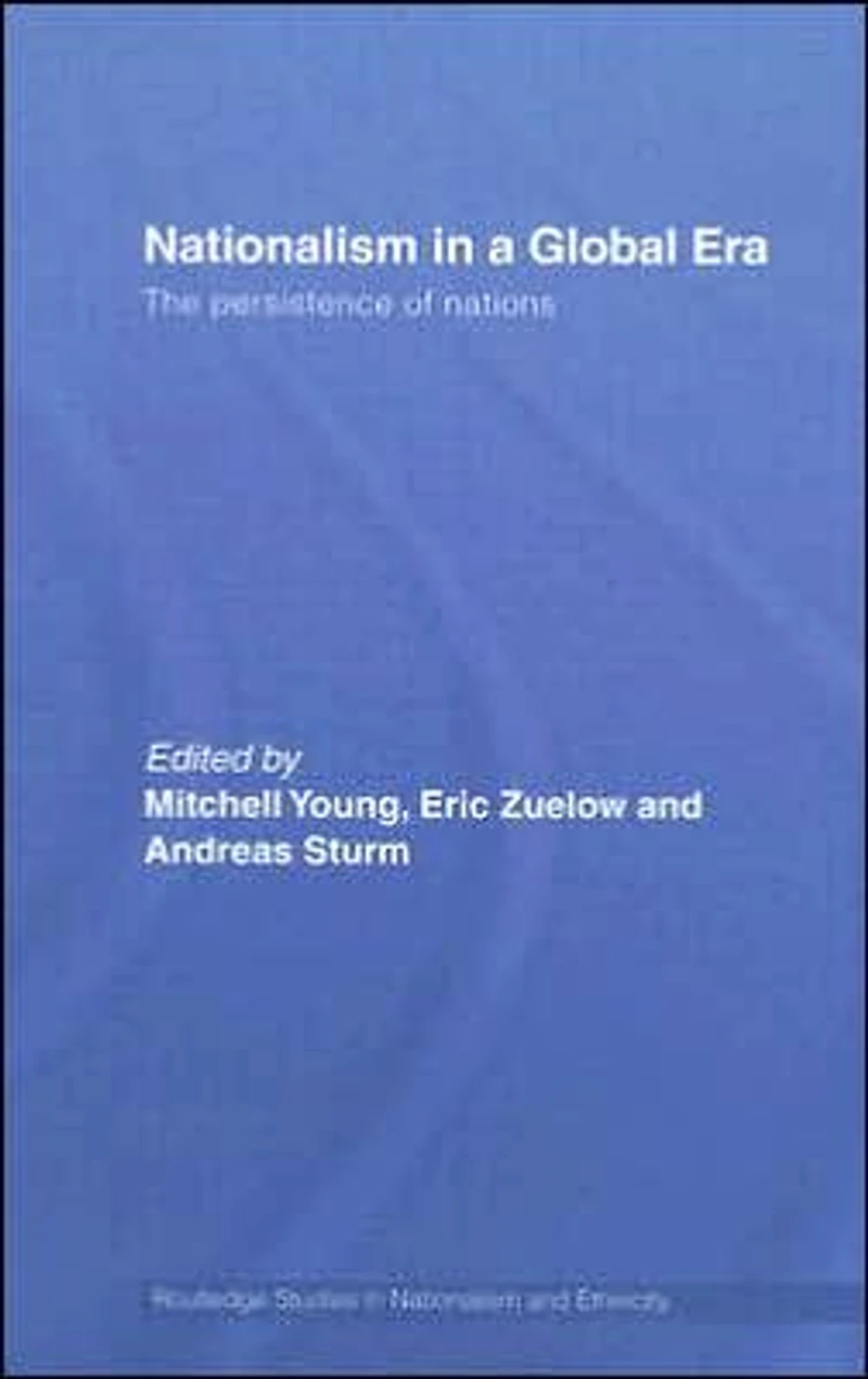 Nationalism a Global Era: The Persistence of Nations