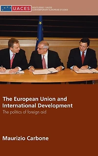 The European Union and International Development: Politics of Foreign Aid
