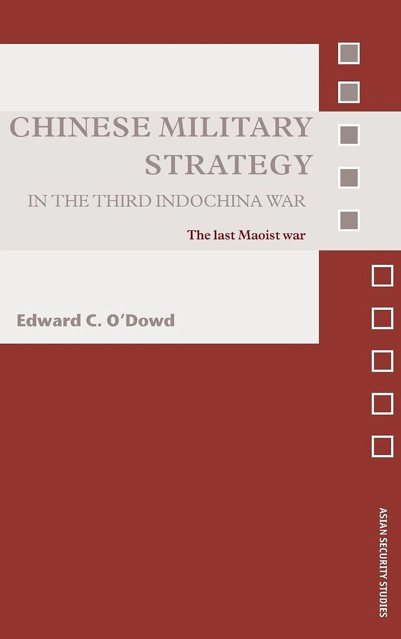 Chinese Military Strategy The Third Indochina War: Last Maoist War