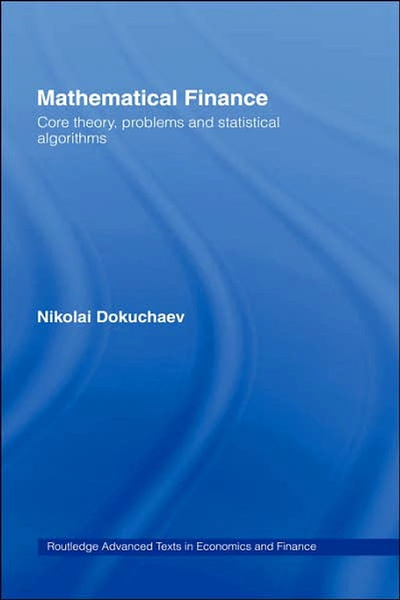 Mathematical Finance: Core Theory, Problems and Statistical Algorithms