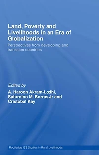 Land, Poverty and Livelihoods an Era of Globalization: Perspectives from Developing Transition Countries