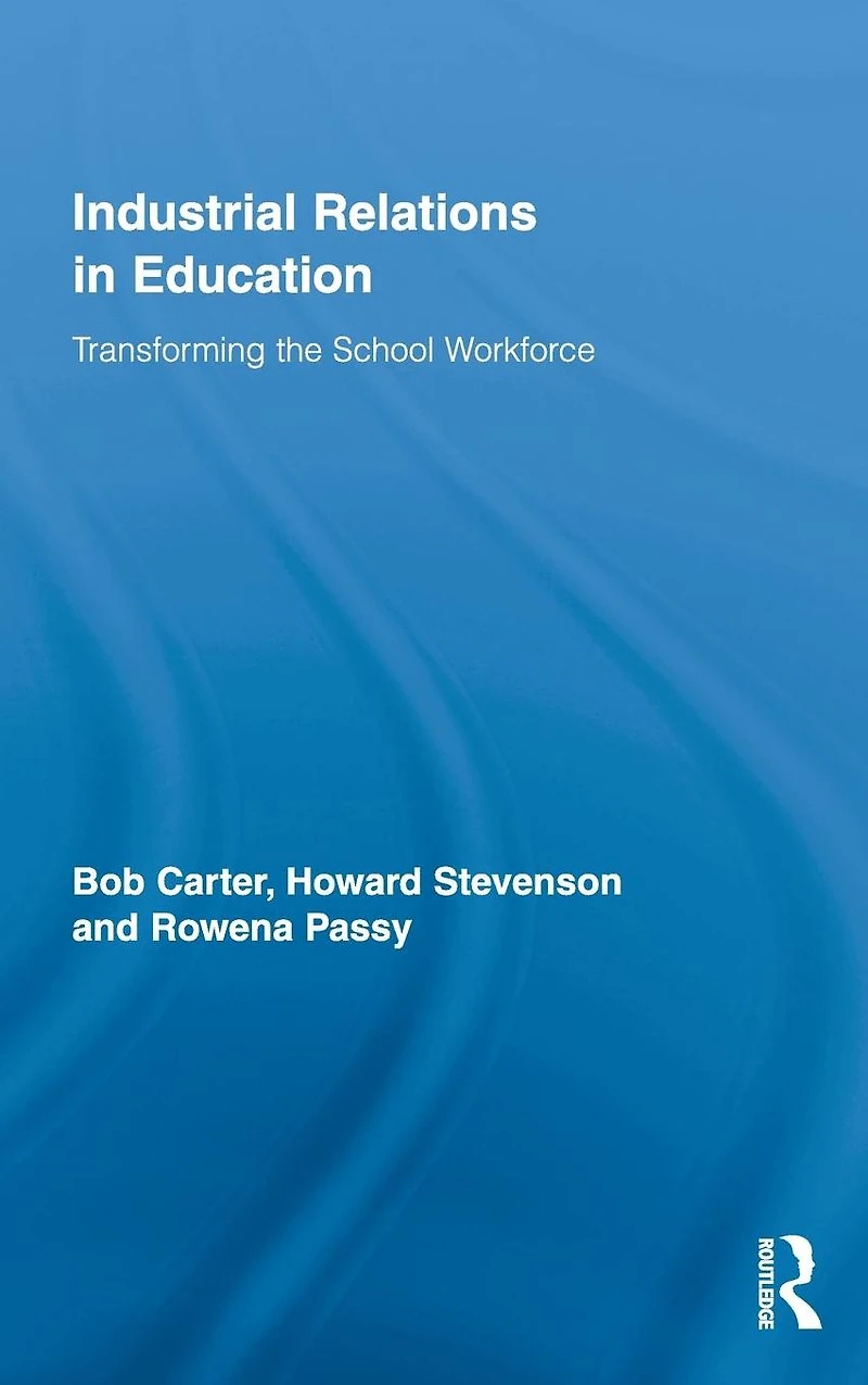 Industrial Relations Education: Transforming the School Workforce