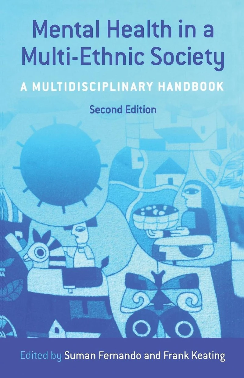 Mental Health A Multi-Ethnic Society: Multidisciplinary Handbook