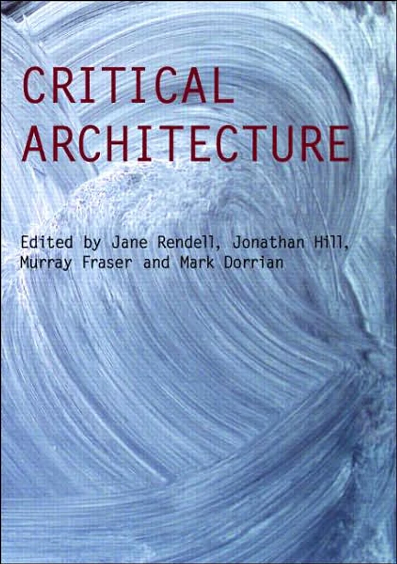 Critical Architecture