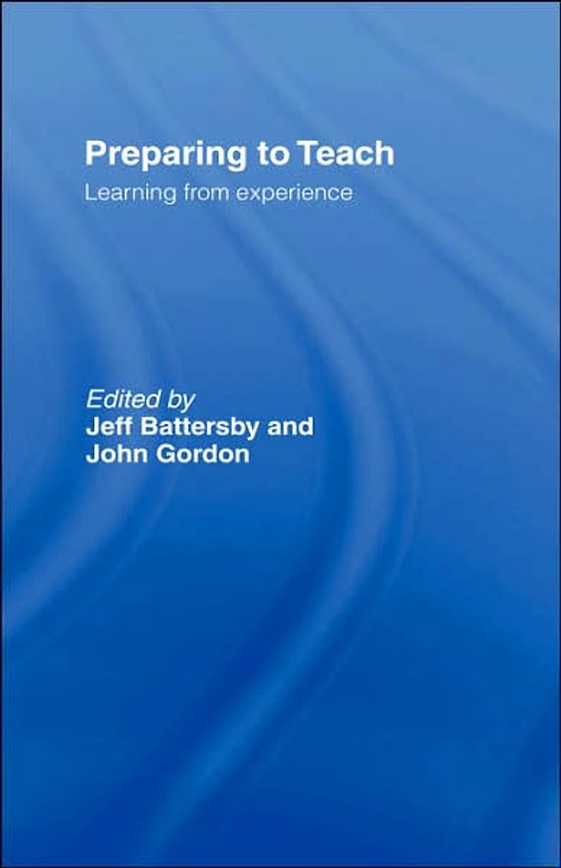 Preparing to Teach: Learning from Experience