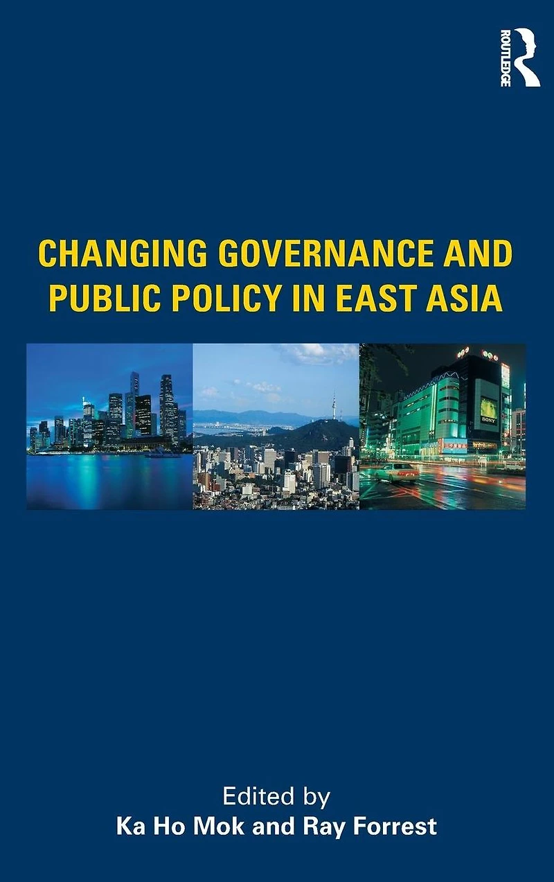Changing Governance and Public Policy East Asia