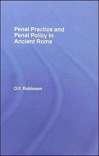 Penal Practice and Policy Ancient Rome