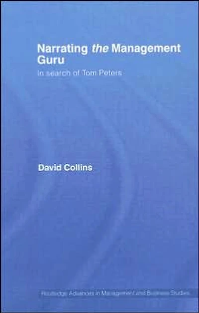 Narrating the Management Guru: Search of Tom Peters