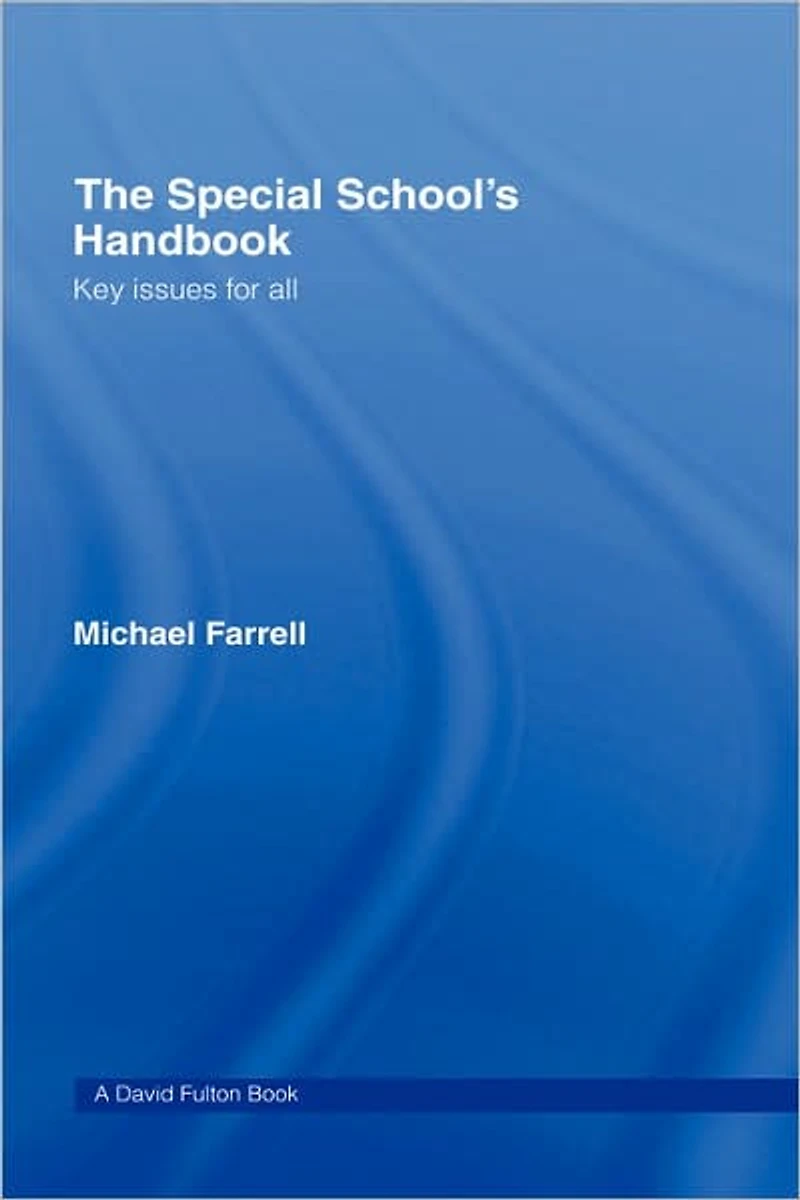 The Special School's Handbook: Key Issues for All