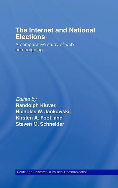 The Internet and National Elections: A Comparative Study of Web Campaigning