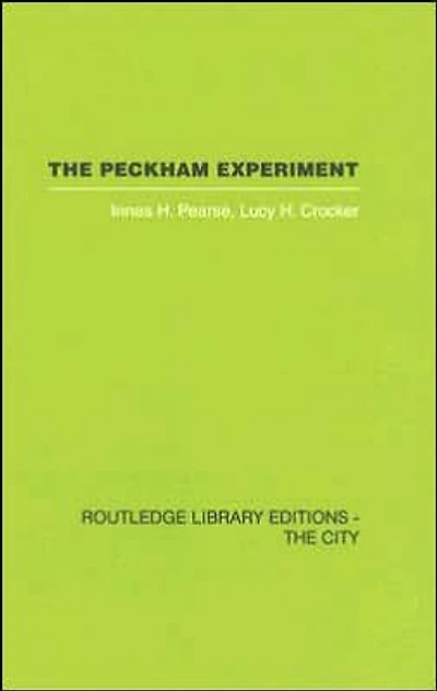 The Peckham Experiment: A study of the living structure of society