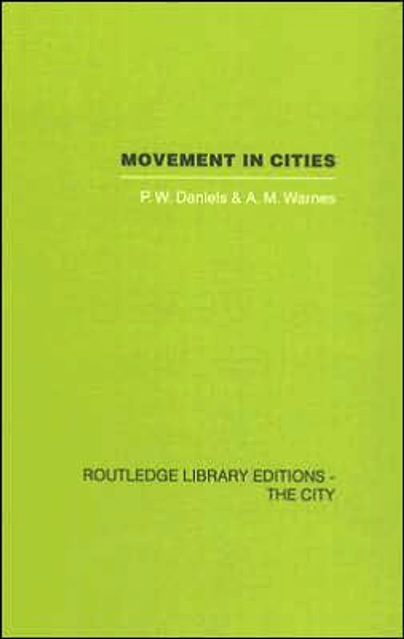Movement Cities: Spatial Perspectives On Urban Transport And Travel
