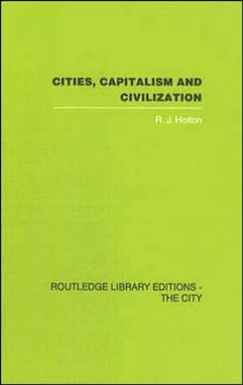 Cities, Capitalism and Civilization