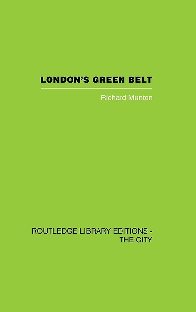London's Green Belt: Containment Practice