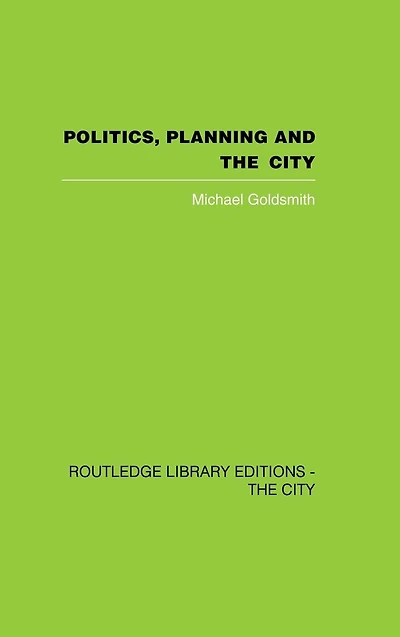 Politics, Planning and the City