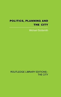 Politics, Planning and the City