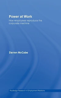 Power at Work: How Employees Reproduce the Corporate Machine