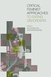 Critical Feminist Approaches to Eating Dis/Orders
