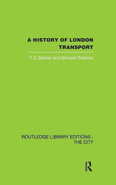 A History of London Transport: The Nineteenth Century