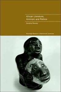 African Literature, Animism and Politics