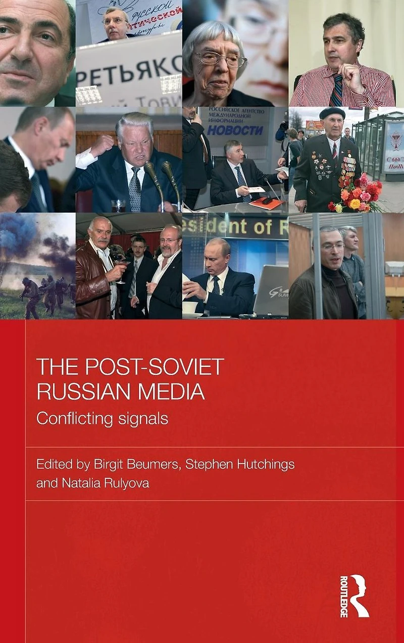 The Post-Soviet Russian Media: Conflicting Signals