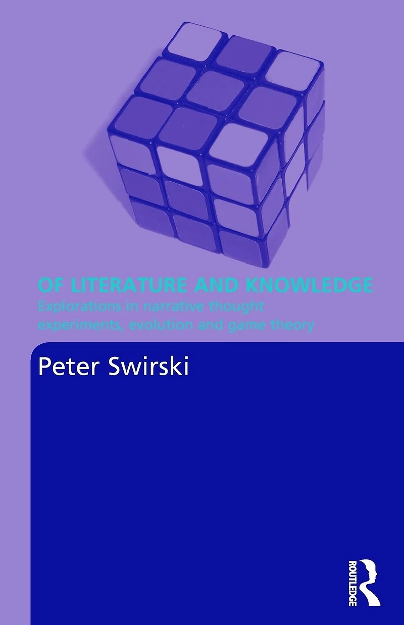 Of Literature and Knowledge: Explorations Narrative Thought Experiments, Evolution Game Theory