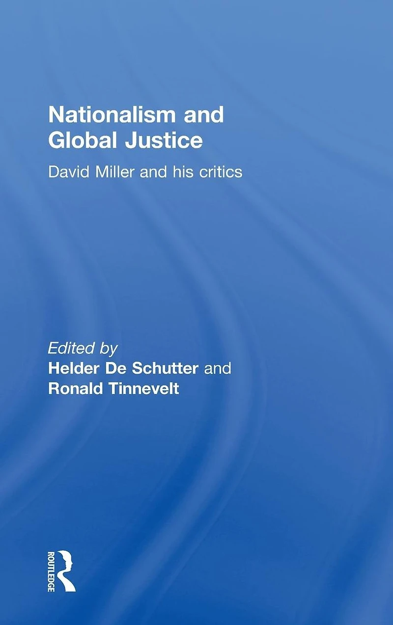 Nationalism and Global Justice: David Miller His Critics