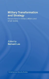 Military Transformation and Strategy: Revolutions Affairs Small States