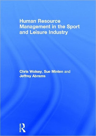 Human Resource Management the Sport and Leisure Industry