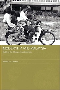 Modernity and Malaysia: Settling the Menraq Forest Nomads