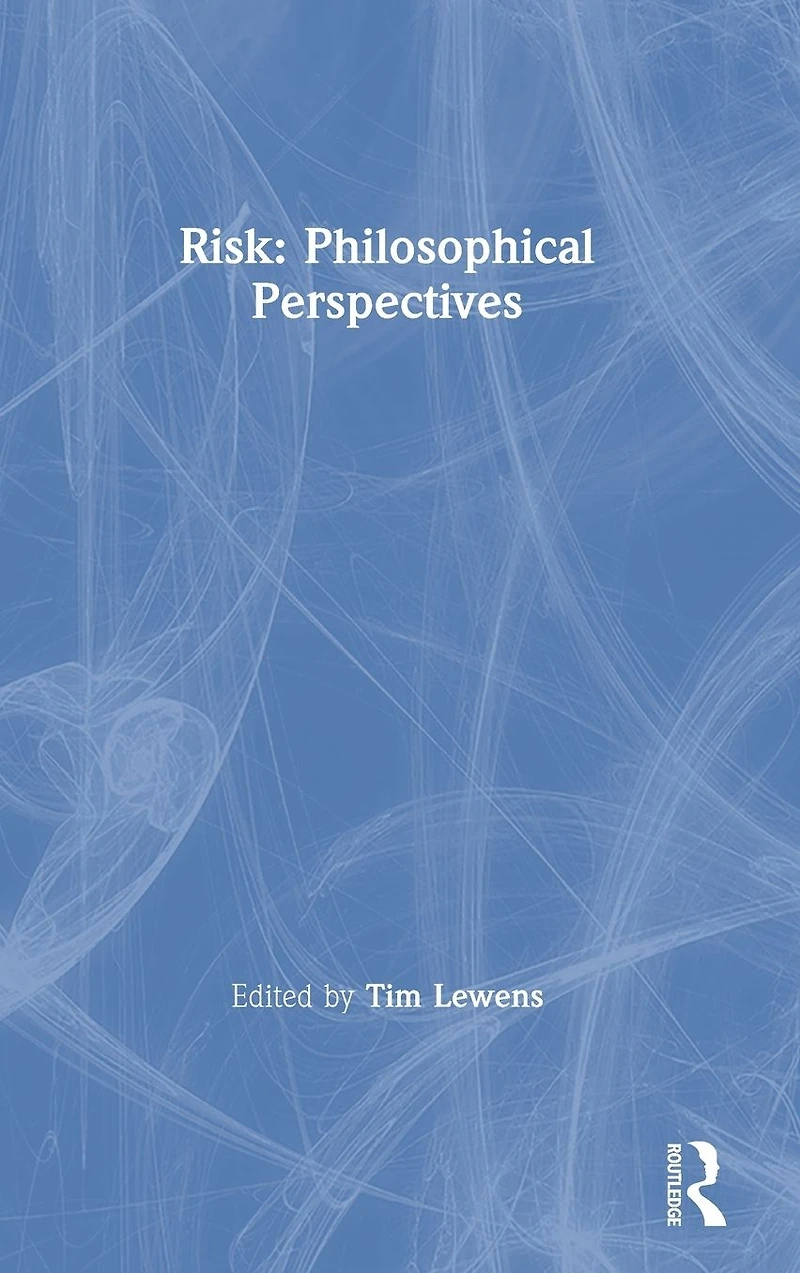 Risk: Philosophical Perspectives