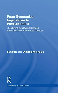From Economics Imperialism to Freakonomics: The Shifting Boundaries between and other Social Sciences